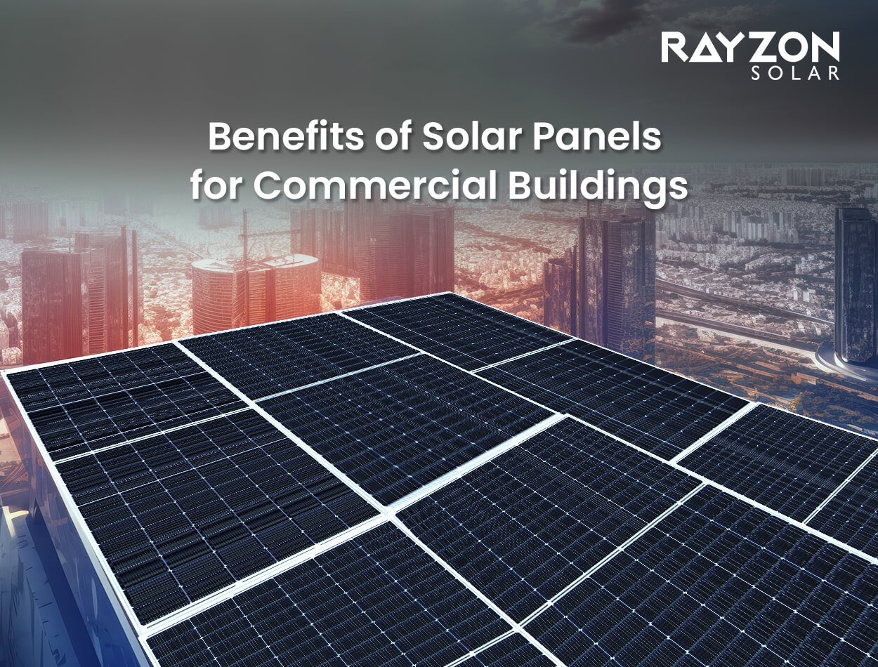 Benefits of Solar Panels for Commercial Buildings