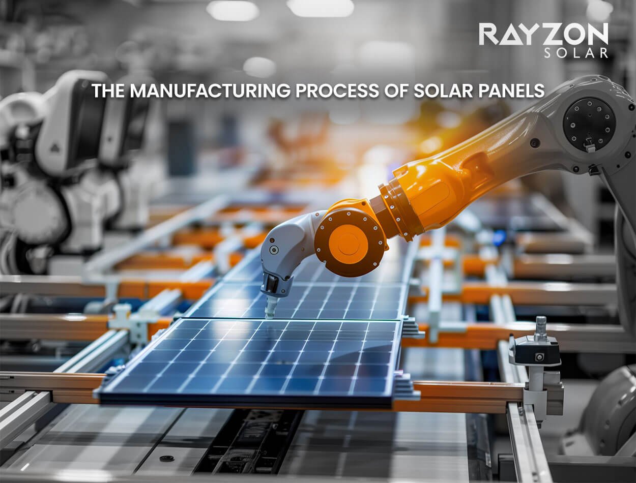The Manufacturing Process of Solar Panels