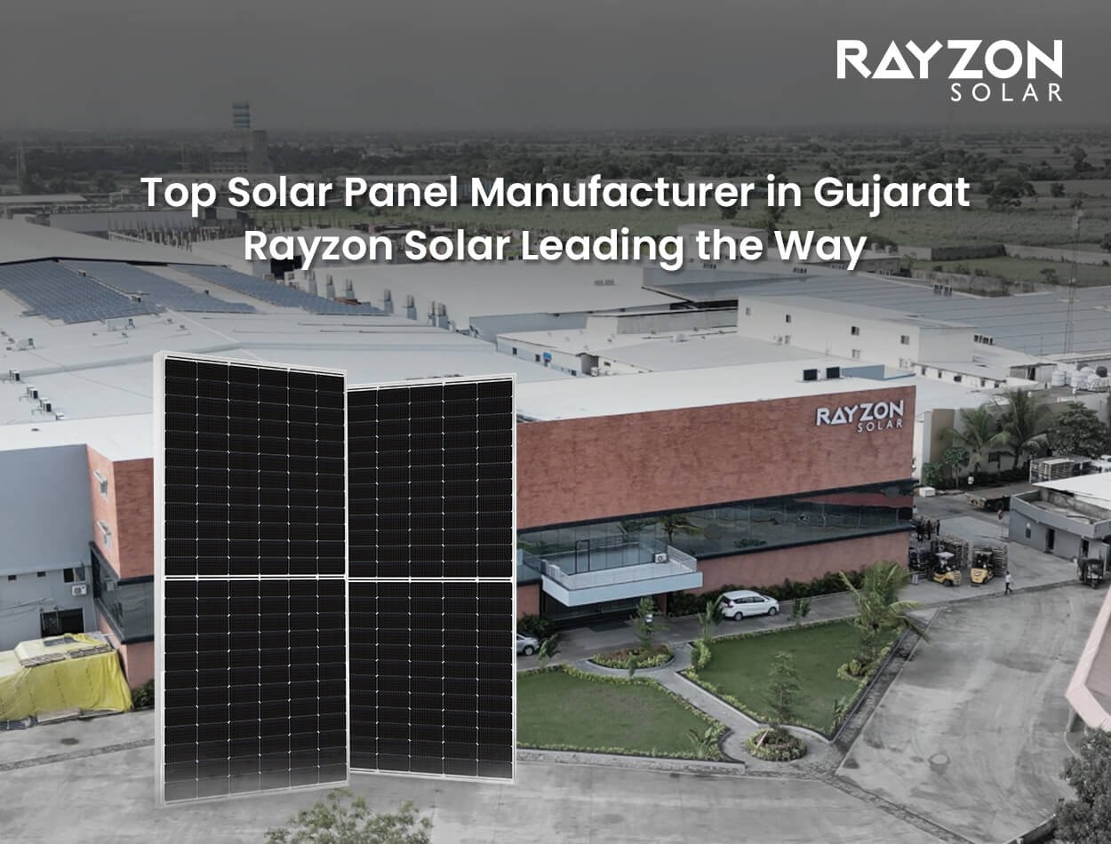 Top Solar Panel Manufacturer in Gujarat: Rayzon Solar Leading the Way